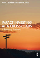 Impact Investing at a Crossroads : A Pathway Forward-9781032233642
