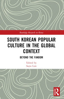South Korean Popular Culture in the Global Context : Beyond the Fandom-9781032233727