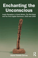 Enchanting the Unconscious : Jung's Reception in Great Britain, The Red Book and his First English Seminars, 1919 and 1920-9781032234526