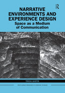 Narrative Environments and Experience Design : Space as a Medium of Communication-9781032236445