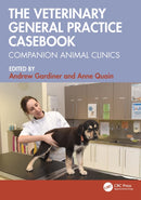 The Veterinary General Practice Casebook : Companion Animal Clinics-9781032243764