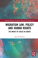 Migration Law, Policy and Human Rights : The Impact of Crisis in Europe-9781032244570