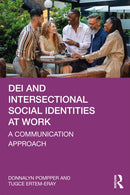 DEI and Intersectional Social Identities at Work : A Communication Approach-9781032245287