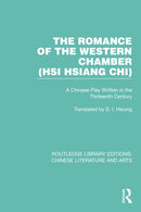 The Romance of the Western Chamber (Hsi Hsiang Chi) : A Chinese Play Written in the Thirteenth Century-9781032245416