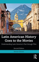 Latin American History Goes to the Movies : Understanding Latin America's Past through Film-9781032245645