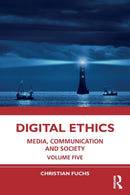 Digital Ethics : Media, Communication and Society Volume Five-9781032246161