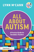 All About Autism: A Practical Guide for Secondary Teachers-9781032247816
