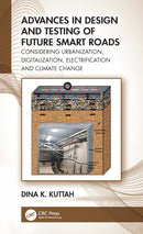 Advances in Design and Testing of Future Smart Roads