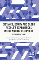 Distance, Equity and Older People''s Experiences in the Nordic Periphery