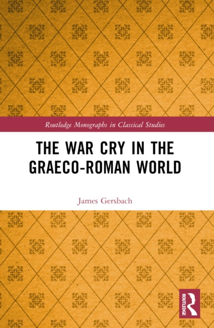 The War Cry in the Graeco-Roman World-9781032248608