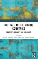 Football in the Nordic Countries : Practices, Equality and Influence-9781032249148