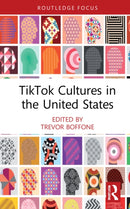 TikTok Cultures in the United States-9781032249162