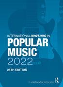 The International Who's Who in Popular Music 2022-9781032249773