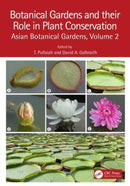 Botanical Gardens and Their Role in Plant Conservation : Asian Botanical Gardens, Volume 2-9781032250397