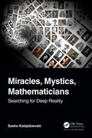 Miracles, Mystics, Mathematicians : Searching for Deep Reality-9781032251325