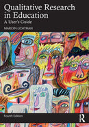 Qualitative Research in Education : A User's Guide-9781032251745
