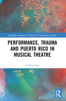 Performance, Trauma and Puerto Rico in Musical Theatre-9781032251943