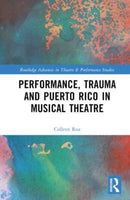 Performance, Trauma and Puerto Rico in Musical Theatre-9781032251950