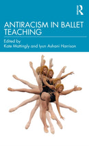 Antiracism in Ballet Teaching-9781032254197