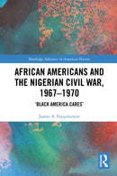 African Americans and the Nigerian Civil War, 1967-1970