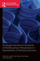 Routledge International Handbook of Multidisciplinary Perspectives on Descendants of Holocaust Survivors-9781032254333