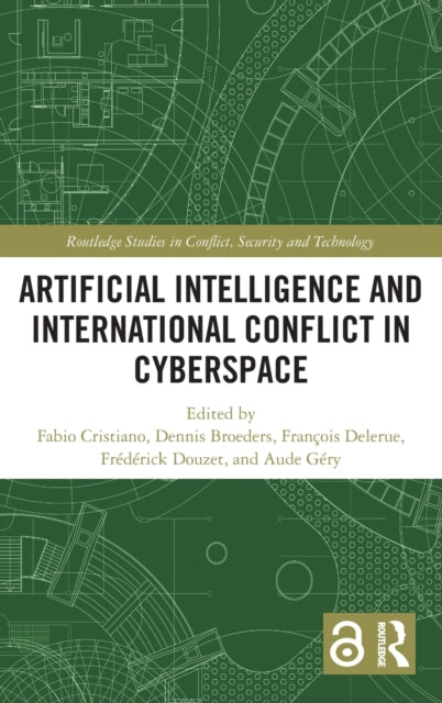 Artificial Intelligence and International Conflict in Cyberspace-9781032255798