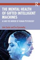 The Mental Health of Gifted Intelligent Machines : AI and the Mirror of Human Psychology-9781032256184