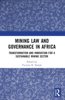 Mining Law and Governance in Africa : Transformation and Innovation for a Sustainable Mining Sector-9781032256603