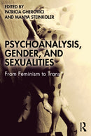 Psychoanalysis, Gender, and Sexualities : From Feminism to Trans*-9781032257600