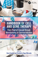Handbook of Cell and Gene Therapy : From Proof-of-Concept through Manufacturing to Commercialization-9781032257983