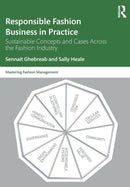 Responsible Fashion Business in Practice : Sustainable Concepts and Cases across the Fashion Industry-9781032259178