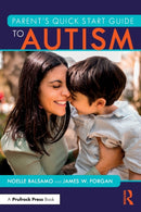 Parent''s Quick Start Guide to Autism