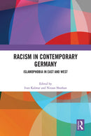 Racism in Contemporary Germany : Islamophobia in East and West-9781032260617