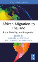 African Migration to Thailand : Race, Mobility, and Integration-9781032261102