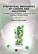 Statistical Mechanics of Liquids and Solutions : Intermolecular Forces, Structure and Surface Interactions-9781032261621