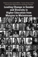 Leading Change in Gender and Diversity in Higher Education from Margins to Mainstream-9781032261737