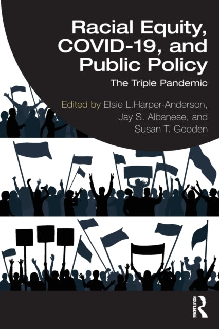 Racial Equity, COVID-19, and Public Policy : The Triple Pandemic-9781032261782