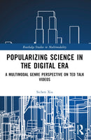 Popularizing Science in the Digital Era : A Multimodal Genre Perspective on TED Talk Videos-9781032263656