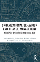 Organizational Behaviour and Change Management : The Impact of Cognitive and Social Bias-9781032264240