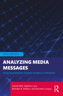 Analyzing Media Messages : Using Quantitative Content Analysis in Research-9781032264677