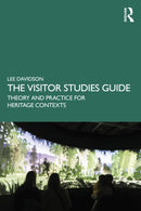The Visitor Studies Guide : Theory and Practice for Heritage Contexts-9781032265285