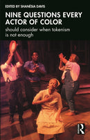 Nine questions every actor of color should consider when tokenism is not enough-9781032265537