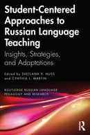 Student-Centered Approaches to Russian Language Teaching : Insights, Strategies, and Adaptations-9781032266626