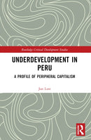 Underdevelopment in Peru : A Profile of Peripheral Capitalism-9781032266893