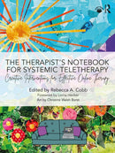 The Therapist's Notebook for Systemic Teletherapy : Creative Interventions for Effective Online Therapy-9781032267937