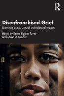 Disenfranchised Grief : Examining Social, Cultural, and Relational Impacts-9781032268903