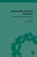 Nineteenth-Century Interiors : Volume IV: Products and Processes-9781032269429