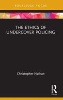 The Ethics of Undercover Policing-9781032270753
