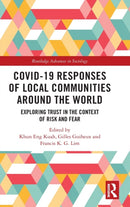 Covid-19 Responses of Local Communities around the World : Exploring Trust in the Context of Risk and Fear-9781032270760
