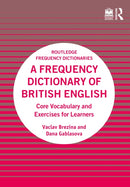 A Frequency Dictionary of British English : Core Vocabulary and Exercises for Learners-9781032272696